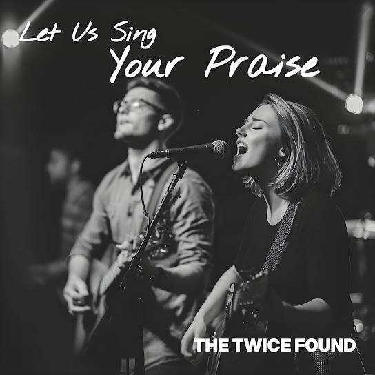 Let Us Sing Your Praise Cover